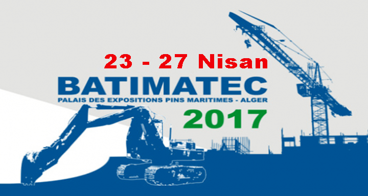 BATIMATEC 2017 Cezayir Uluslararası Yapı-İnşaat Fuarı